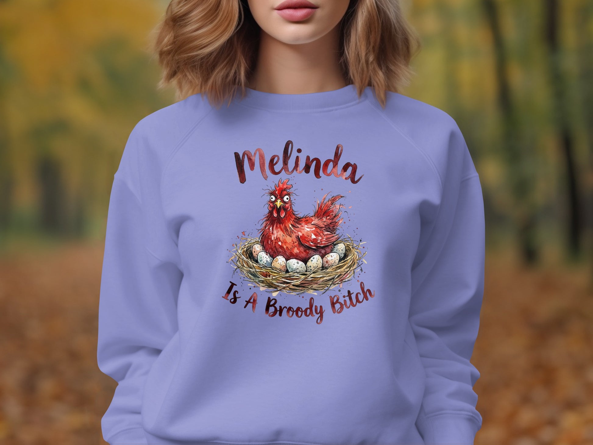 Funny Chicken Melinda Is A Broody Bitch Sweatshirt