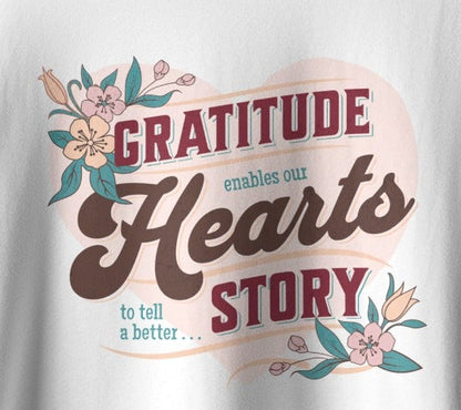 Gratitude Embellishes Hearts to Tell a Better Story Shirt