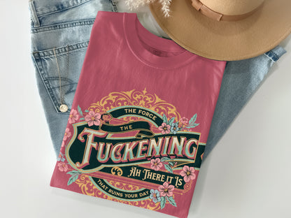 The Force That Ruins Your Day Floral Themed Shirt