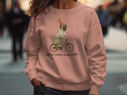 Off to cause a kerfuffle sweatshirt product