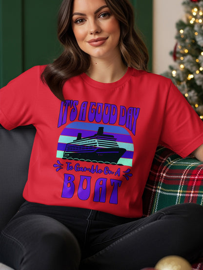 It's A Good Day To Gamble On A Boat T-Shirt