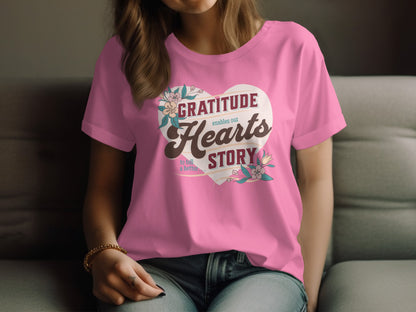 Gratitude Enables Our Hearts Story Inspirational Shirt