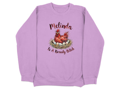Melinda Is A Broody Bitch Sweatshirt