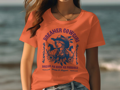 Dreamer Cowgirl Dream as High as Possible Shirt
