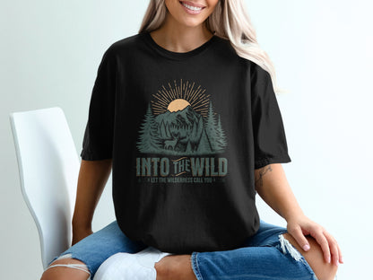 Into the Wild Let the Wilderness Call You T-Shirt