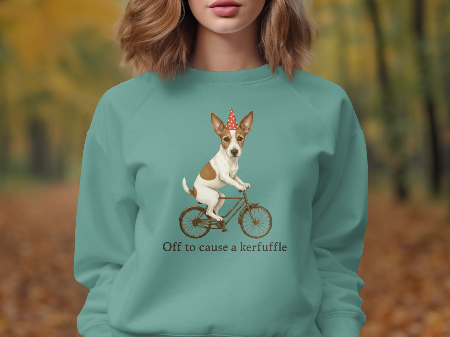 Off to cause a kerfuffle sweatshirt