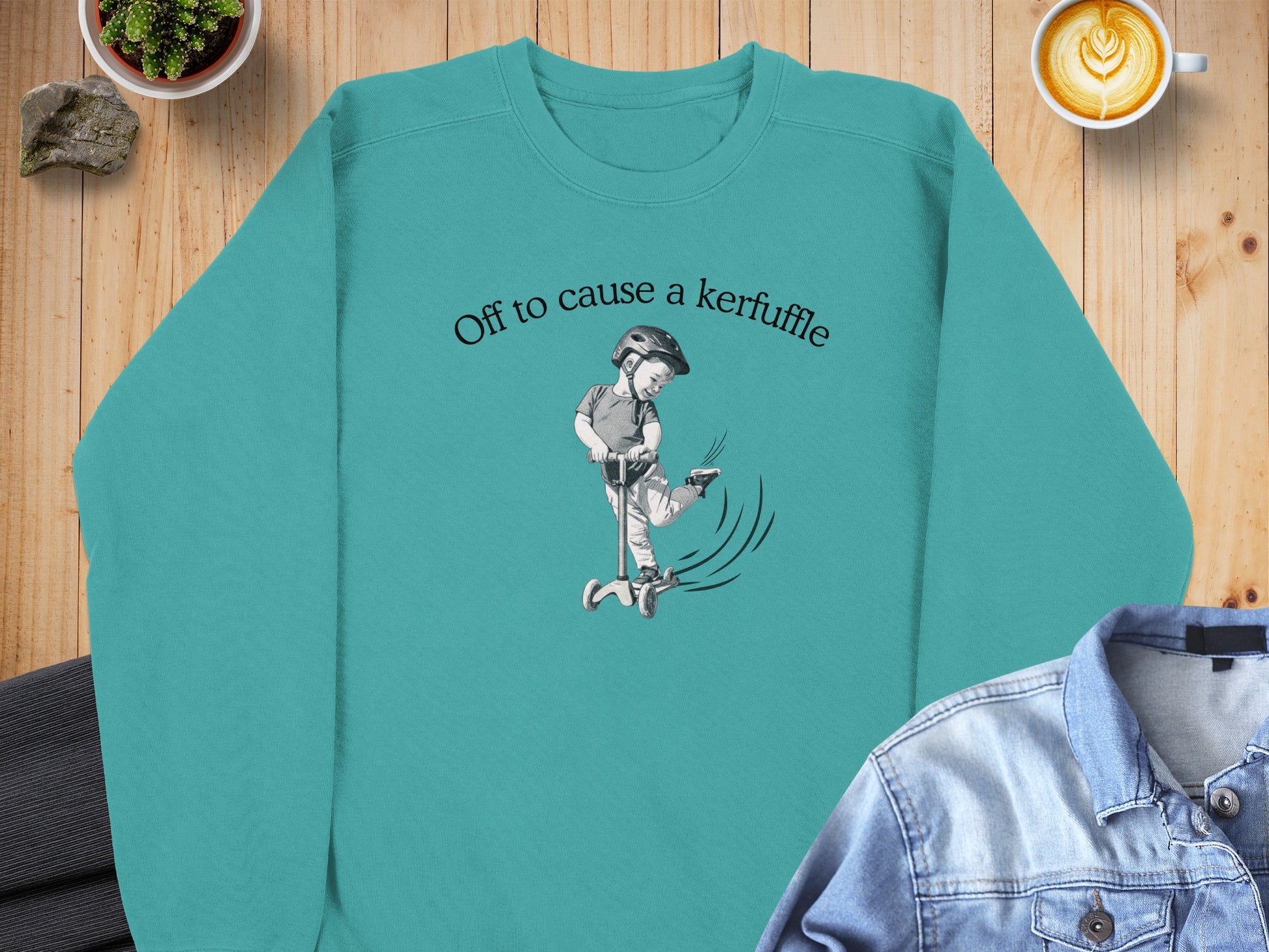 Off to Cause a Kerfuffle Sweatshirt Fun Design