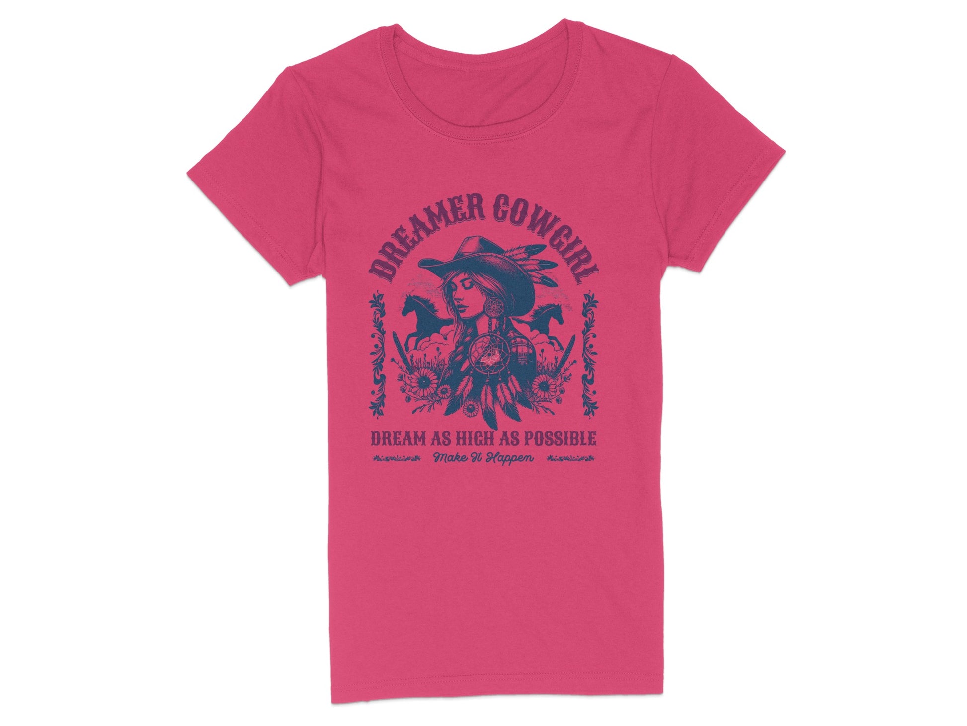 Dreamer Cowgirl Dream As High As Possible T-Shirt