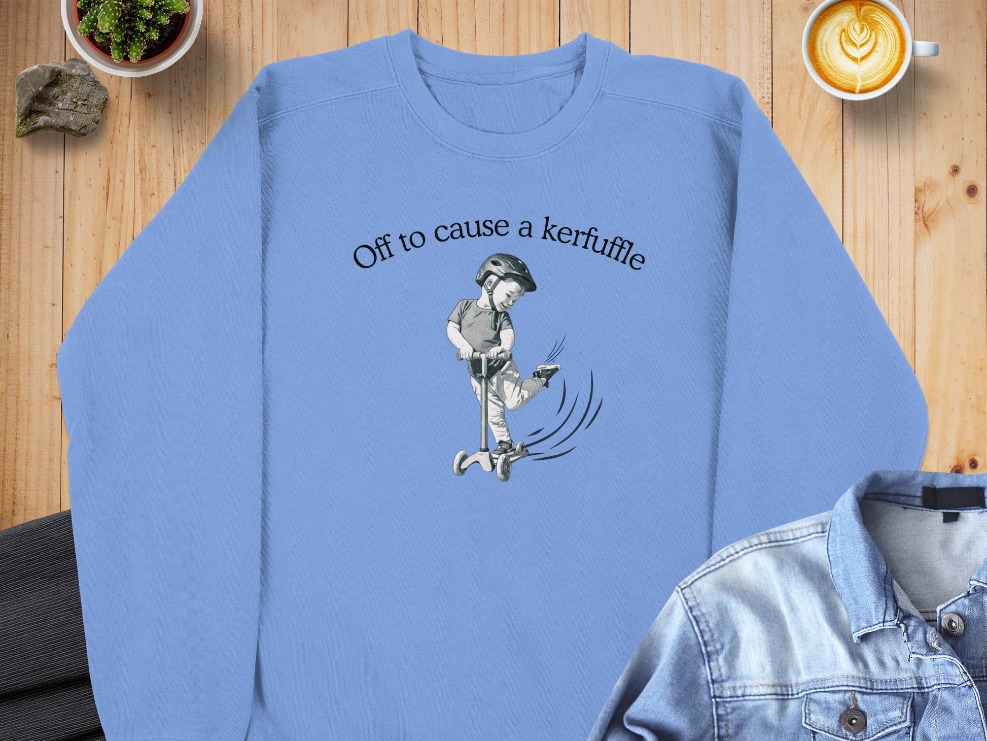 Off to cause a kerfuffle sweatshirt product