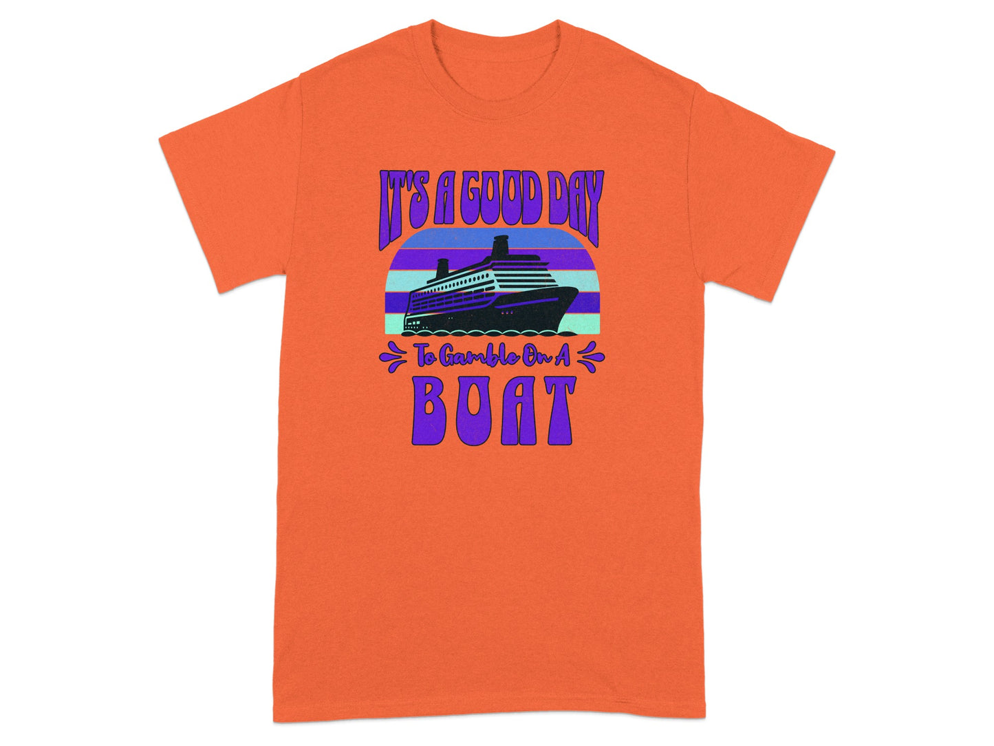 It's A Good Day To Be On A Boat Graphic Shirt