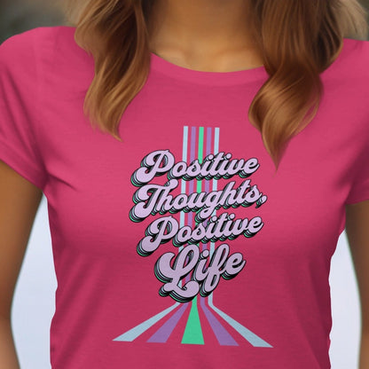 Positive Thoughts Positive Life Graphic Tee