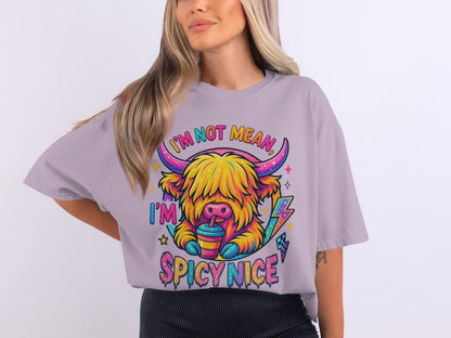 I'm Not Mean I'm Spicy Nice Graphic T-Shirt